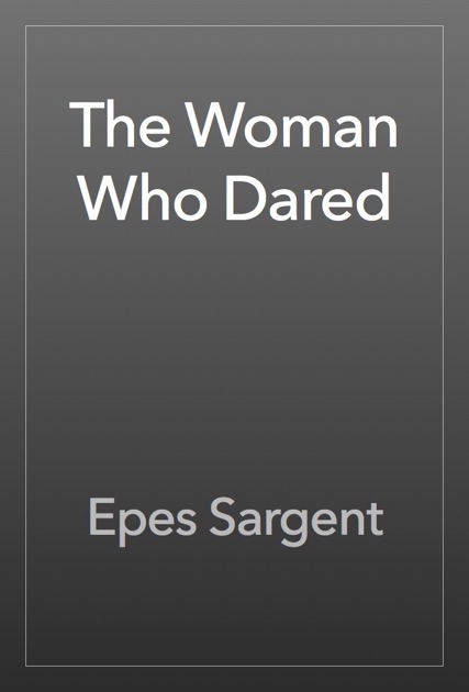 The Woman Who Dared
